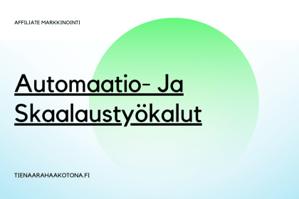 Automaatio- ja skaalaustyökalut affiliate markkinoinnissa