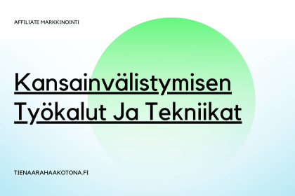 Kansainvälistymisen työkalut ja tekniikat