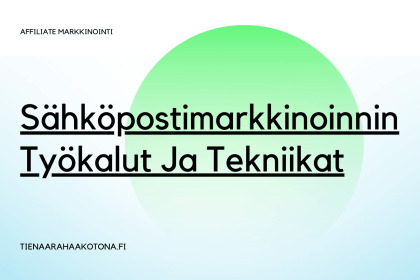 Sähköpostimarkkinoinnin työkalut ja tekniikat
